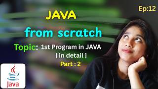 EP 12 💻 Java Basics | Hello World (Part 2) Explained Step-by-Step ✨ | Sejal Simplifies