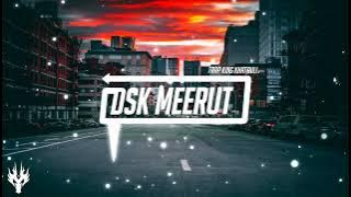 AISA DAMRU BAJAYA TRAP REMIX BY DJ DSK MEERUT