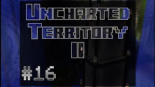 Uncharted Territory II Ep16: Surviving the Beginning