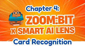 Chapter 4: ZOOM:BIT with Smart AI Lens - Card Recognition