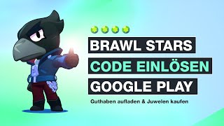 Brawl Stars Code einlösen mit Google Play Karte ✅ Guthaben aufladen & Juwelen kaufen – Testventure