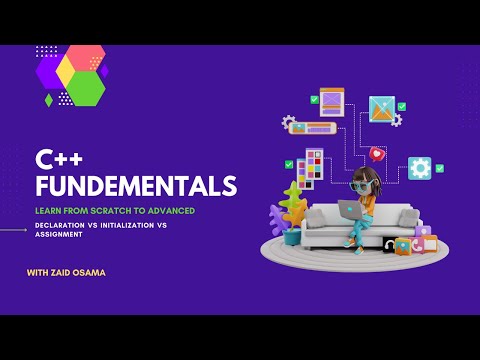 #22   declaration vs initialization vs assignment