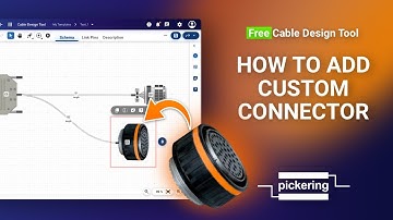 How to Add a Custom Connector | Cable Design Tool Tutorial