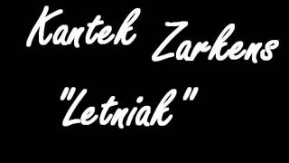 Video thumbnail of "Kantini & Zarkens - Letniak"