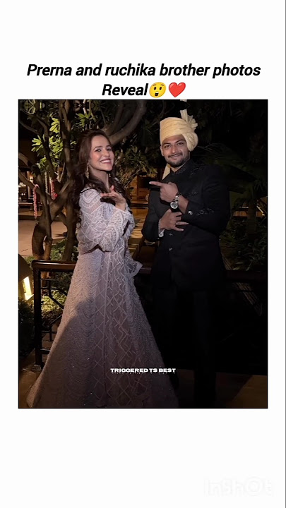 prerna ruchika brother pictures reveal 😲❤#ruchikarathore #triggeredinsaan  #youtubeshorts #trending