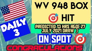 CONGRATS ! WV STATE for Winning  Daily 3 (948 box🎯) 13 hrs ago.. 27 July 2021 Draw ON SPOT !