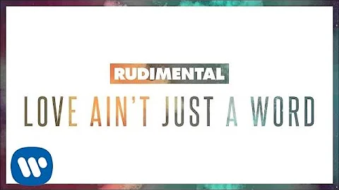 Rudimental - Love Ain't Just A Word (feat. Anne-Marie & Dizzee Rascal) [Official Audio]