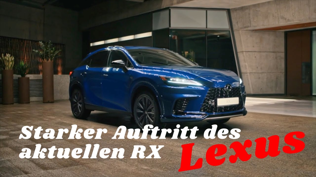 Lexus: Starker Auftritt des aktuellen RX - YouTube