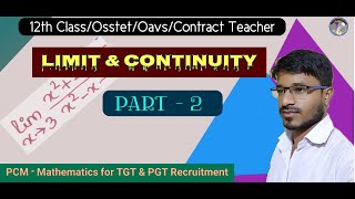 🔴Limit and Continuity 🔥🔥Part 2 12th Class(+2 Math)/Osstet/Contract Teacher/Oavs Tgt &Pgt Math DLP💯