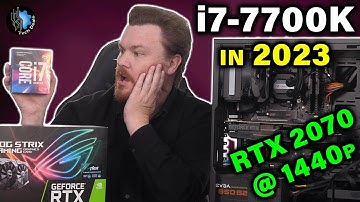 i7-7700K in 2023... Trash or Treasure? — Testing Games @ 1440p Ultra