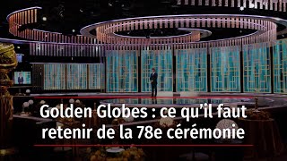 Golden Globes : ce qu’il faut retenir de la 78e cérémonie