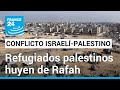 Al menos 300.000 personas han huido de Rafah por temor a ofensiva israelí a gran escala