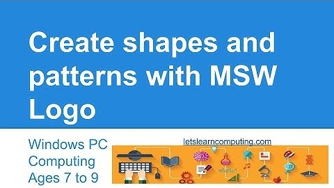 Computing tutorial for UK curriculum primary school teachers: MSW Logo
