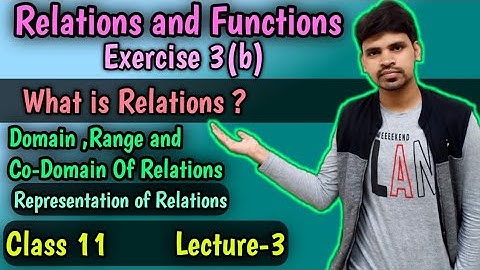 Relations and Functions Exercise 3b Basic Concepts||Range domain of relations|Represent of relation
