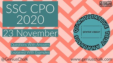SSC CPO 2020 Analysis | 23 NOV 1st and 2nd Shift | Quantitative All Questions By Genius Chalk