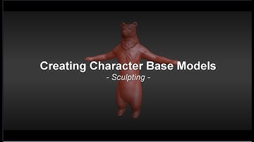 Creating Character Base Models (Bear Edition)[Timelapse][03] - Sculpting