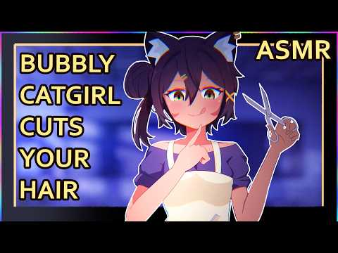 Bubbly Catgirl Cuts Your Hair | ASMR | Personal Attention | [hairdryer] [electric razor] [haircut]
