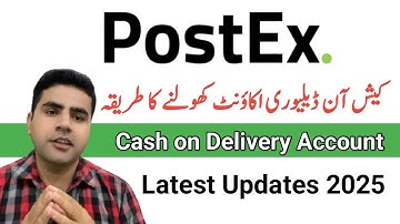 How to Open Postex Courier Cash on Delivery Account | Step by Step Guide 2025 | Latest Updates |