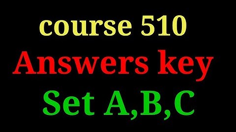 Course 510 answer key set a,b,c