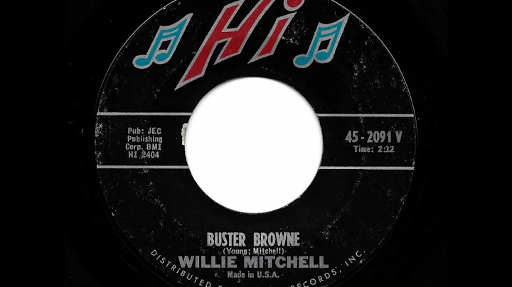 Willie Mitchell - Buster Browne (Hi)