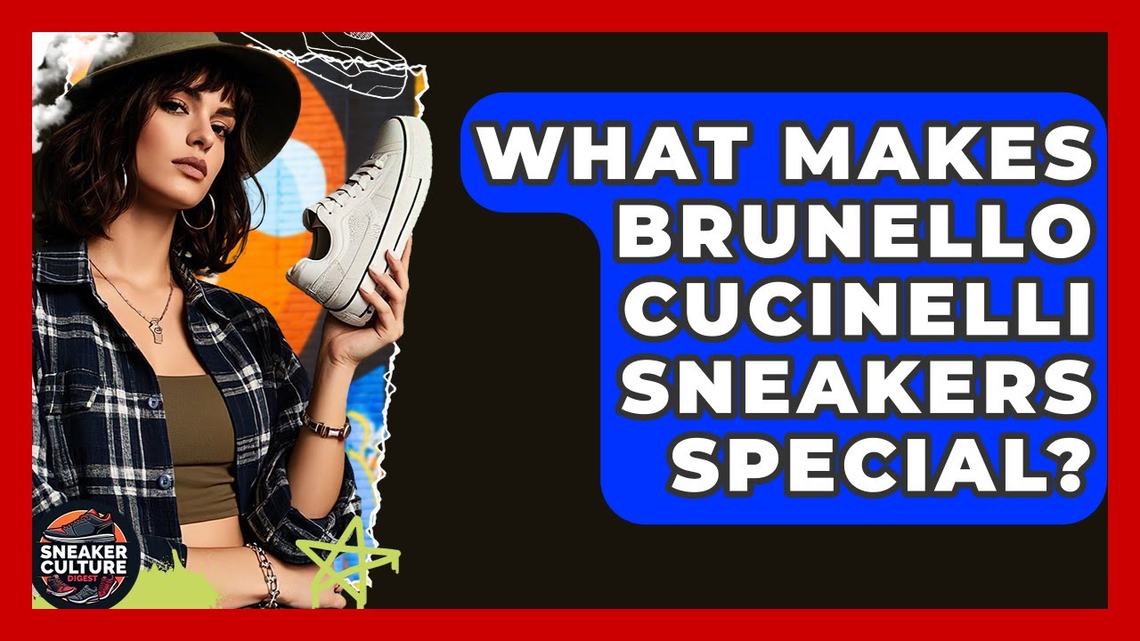 What Makes Brunello Cucinelli Sneakers Special? - Sneaker Culture Digest