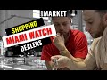 SOLD! Shopping Miami's Best Watch Dealers (@Watch Eric & @CRM Jewelers) | GREY MARKET S2:E10