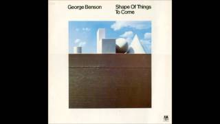 George Benson - Shape Of Things To Come