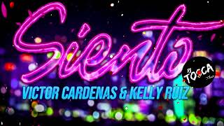 Victor Cardenas & Kelly Ruiz - Siento (Intrormx) TOSCA 2019