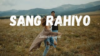 Sang rahiyo 🫂🤌🏻 || Jasleen royal || aesthetic lyrical video