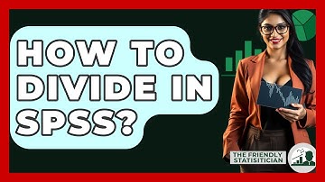 How To Divide In SPSS? - The Friendly Statistician