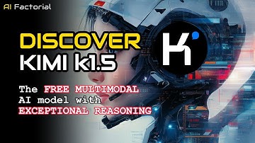 Discover Kimi k1.5 | The Free Multimodal AI Model with Exceptional Reasoning Ability | AI Factorial