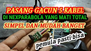 NEXPARABOLA IS TOTALLY DEAD, JUST INSTALL 5 CABLES, very simple and easy