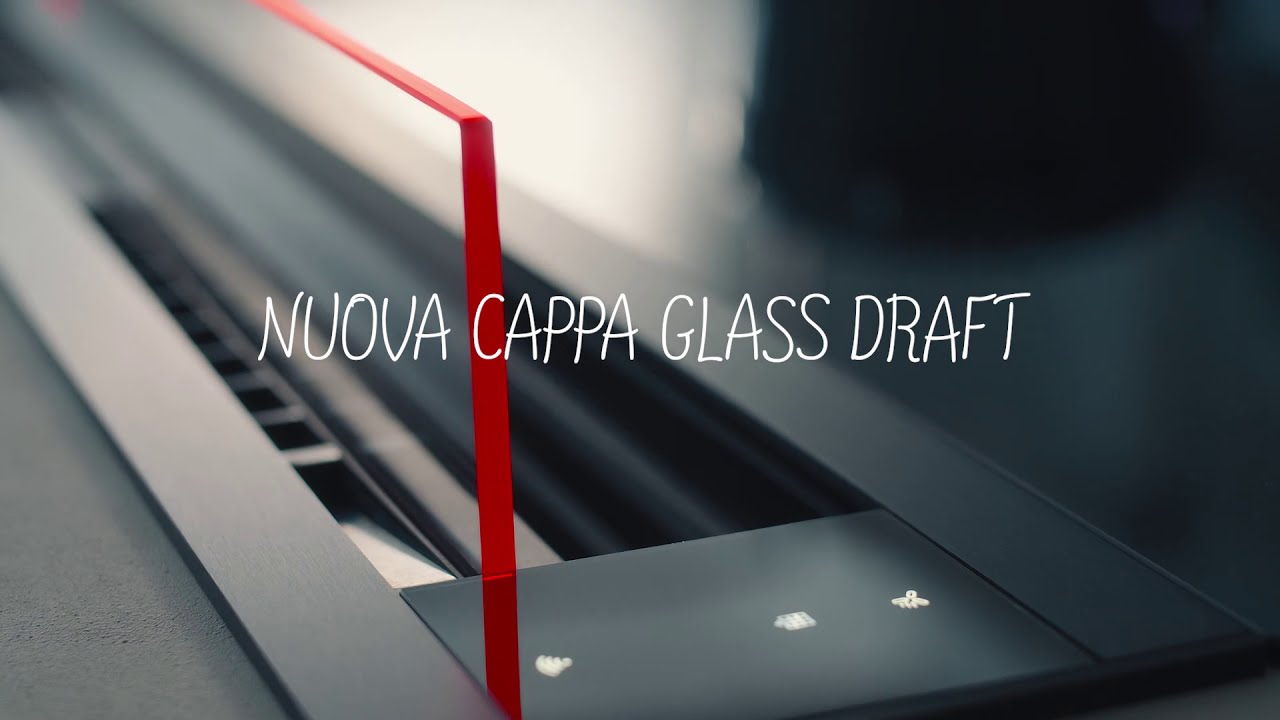 NUOVA CAPPA GLASS DRAFT: TECNOLOGIA GUIDED AIR - YouTube