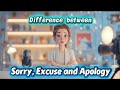Stop Confusing "Sorry, Excuse and Apology" | English Grammar and Vocabulary