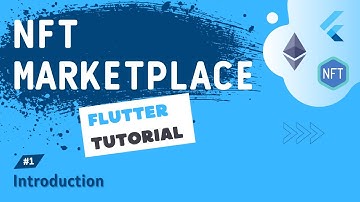 Build a Full Stack NFT Marketplace in Flutter & Solidity - Zero To Expert #1 - Introduction