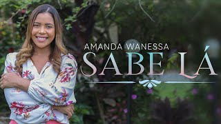 Sabe Lá - Amanda Wanessa (Voz e Piano) #212