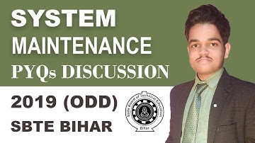 SYSTEM MAINTENANCE 2019 (ODD) PREVIOUS YEAR QUESTION DISCUSSION | SBTE BIHAR | 5TH SEM CSE