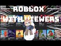 Playing roblox with viewers live!