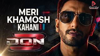 DON 3: Meri Khamosh Kahani | Ranveer Singh | Title Track OST 2026 | New Hindi Song