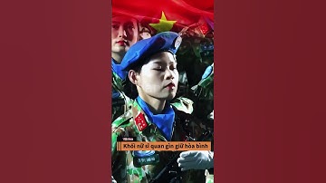 🎖️ Khối Nữ Sĩ Quan Gìn Giữ Hòa Bình – Biểu Tượng Của Bản Lĩnh & Khát Vọng Hòa Bình 🌍