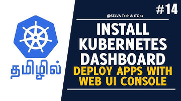 Kubernetes in Tamil 14 - Install Kubernetes Dashboard – Deploy Applications using Web UI