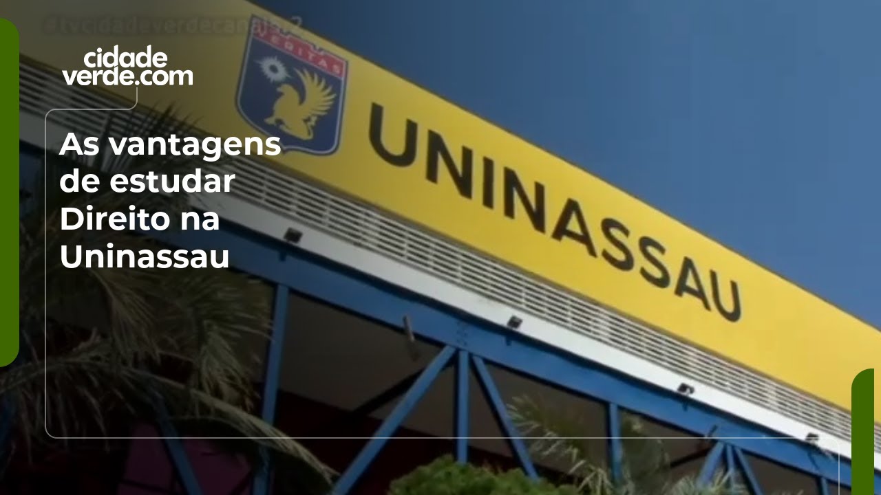 As vantagens de estudar Direito na Uninassau