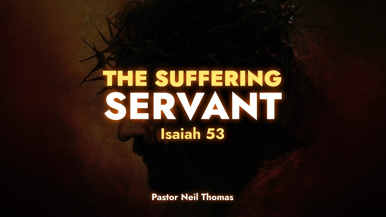 The Suffering Servant - Isaiah 53