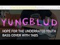 Yungblud - Hope for the Underrated Youth (Bass Cover with Tabs)