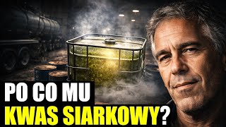 Epstein ordered 1,200 liters of sulfuric acid. I wonder what for...