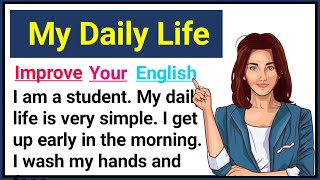 My daily life | Learning English Speaking | Level 1 |  Listen and Practice | #01