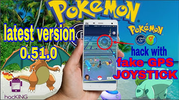 Pokémon GO hack with Fake GPS JOYSTICK/Latest Version 0.51.0/ No Root Required
