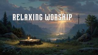 Night Prayer Worship | Anointed Worship Music &amp; Soft Worship Instrumentals for Deep Peace