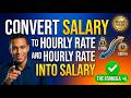 How to convert Salary into Hourly rate or Hourly Rate into Salary