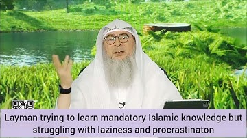 Layman learning mandatory Islamic knowledge but struggling with laziness Sinful Kufr? Assim alhakeem